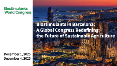 Biostimulants in Barcelona: A Global Congress Redefining the Future of Sustainable Agriculture