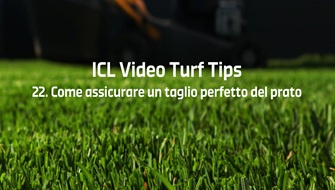 22 | Come assicurare un taglio perfetto del prato – ICL Video Turf Tip